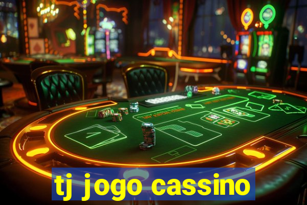 tj jogo cassino